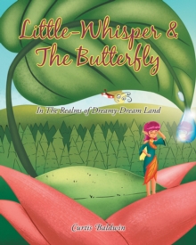 Little Whisperer and the Butterfly : In the Realms of Dreamy-Dream Land