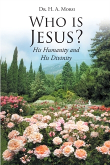 Who is Jesus? : His Humanity and His Divinity