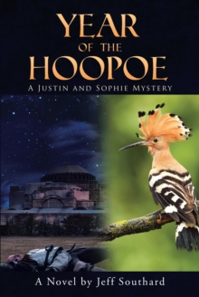 Year of the Hoopoe : A Justin and Sophie Mystery