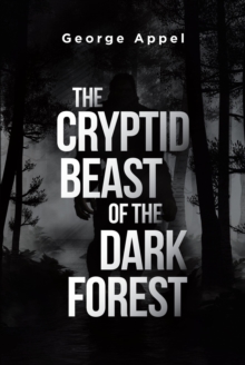 The Cryptid Beast of the Dark Forest