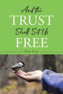 And the Trust Shall Set Us Free