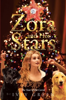 Zora and Her Stars : The Year of the Covid