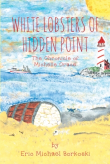 White Lobsters of Hidden Point : The Chronicle of Michelle Crace