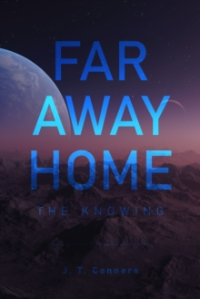 Far Away Home : The Knowing