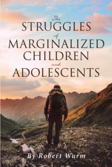 The Struggles of Marginalized Children and Adolescents