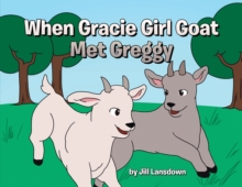 When Gracie Girl Goat Met Greggy