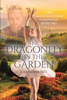 The Dragonfly in The Garden : Book Two