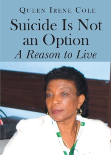 Suicide is Not an Option : A Reason to Live