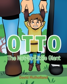 Otto : The Not-So-Little Giant