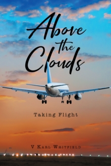 Above the Clouds : Taking Flight