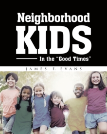 Neighborhood Kids : In the "Good Times"