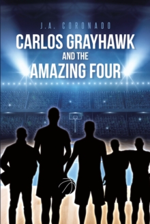 Carlos Grayhawk and the Amazing Four