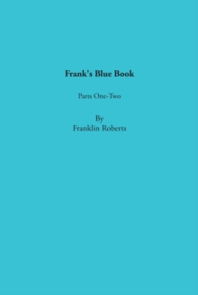 Frank's Blue Book : Parts One-Two