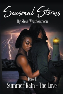 Seasonal Storms - Summer Rain - The Love : Book II