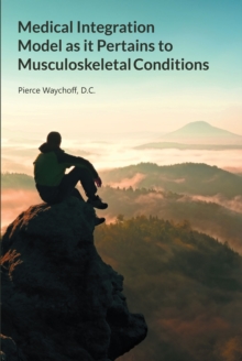 Medical Integration Model as it Pertains to Musculoskeletal Conditions