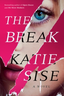 The Break : A Novel