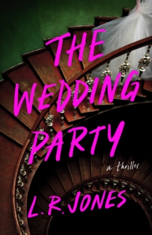 The Wedding Party : A Thriller