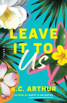 Leave It to Us : A Novel