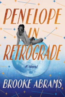 Penelope in Retrograde : A Novel