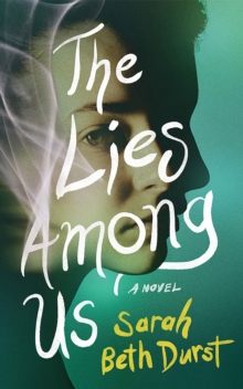 The Lies Among Us : A Novel