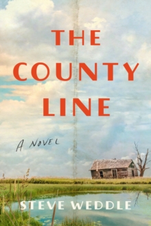 The County Line : a novel