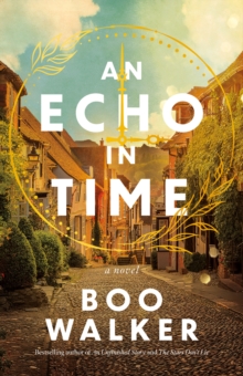 An Echo in Time : A Novel