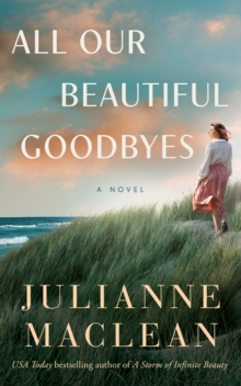 Amazon Publishing All Our Beautiful Goodbyes , A Novel