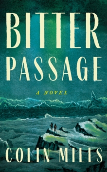 Bitter Passage : A Novel