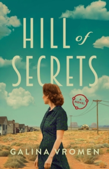 Hill of Secrets : A Novel