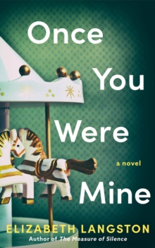 Once You Were Mine : A Novel