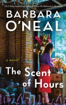 The Scent of Hours : A Novel