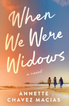 When We Were Widows : A Novel