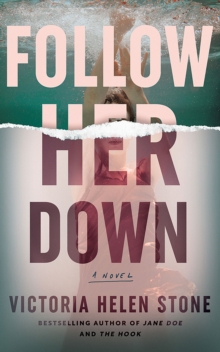 Follow Her Down : A Novel