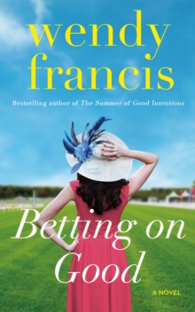 Betting on Good : A Novel