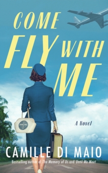 Come Fly With Me : A Novel