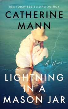 Lightning in a Mason Jar : A Novel