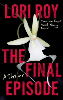 The Final Episode : A Thriller
