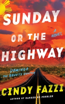 Sunday or the Highway : A Novel