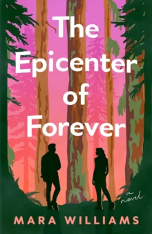 The Epicenter of Forever : A Novel