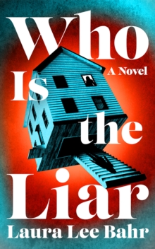 Who Is the Liar : A Novel