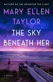 The Sky Beneath Her : A Novel