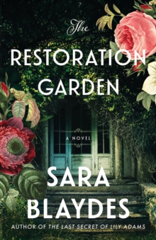 The Restoration Garden : A Novel