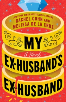 My Ex-Husband's Ex-Husband : A Novel