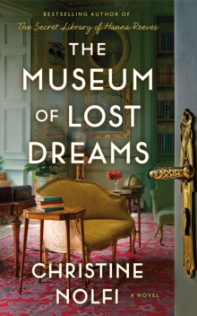 The Museum of Lost Dreams : A Novel