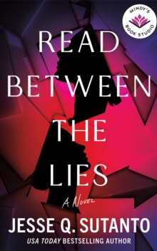 Read Between the Lies : A Novel