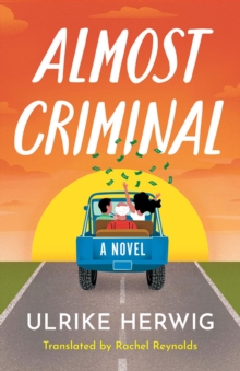 Almost Criminal : A Novel