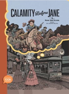 Calamity Before Jane : A TOON Graphic