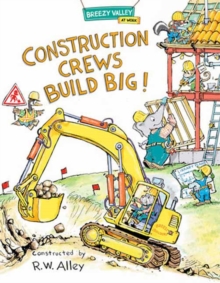 Construction Crews Build Big!