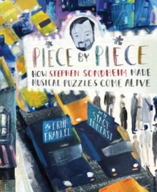 Piece by Piece : How Stephen Sondheim Made Musical Puzzles Come Alive