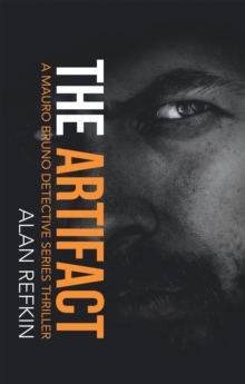 The Artifact : A Mauro Bruno Detective Series Thriller